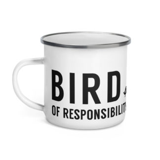 Bird of Responsibility - Enamel Camping Mug
