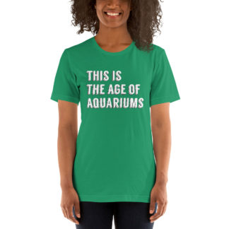This is the age of Aquariums - T-Shirt v3